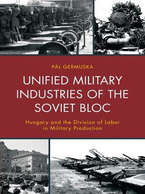 cover image of Unified Military Industries of the Soviet Bloc